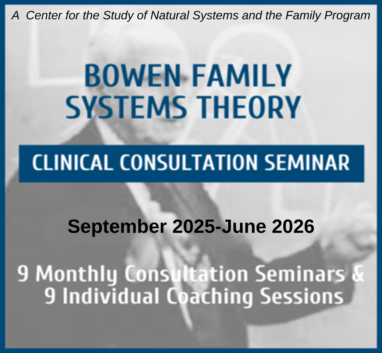2025-2026 Clinical Consultation Seminar in Bowen Theory